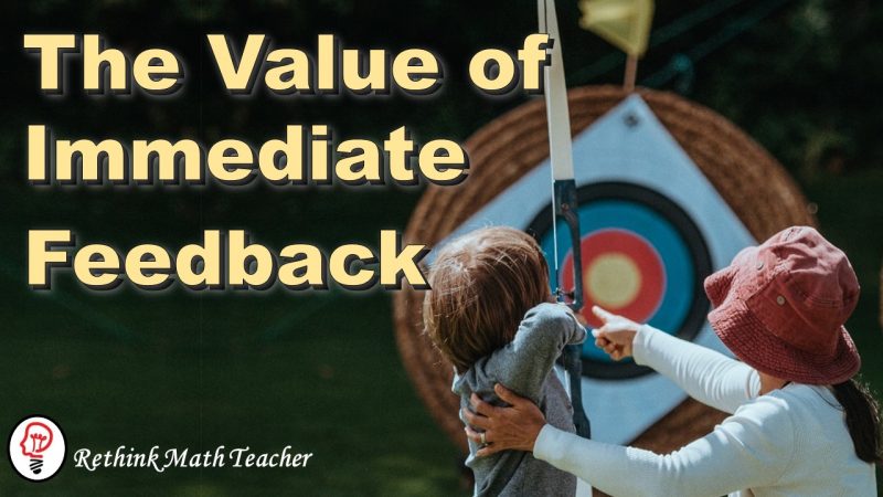 the-value-of-immediate-feedback-rethink-math-teacher