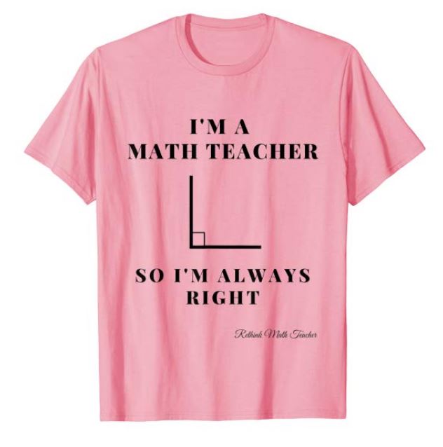 always-right-pink - RETHINK Math Teacher