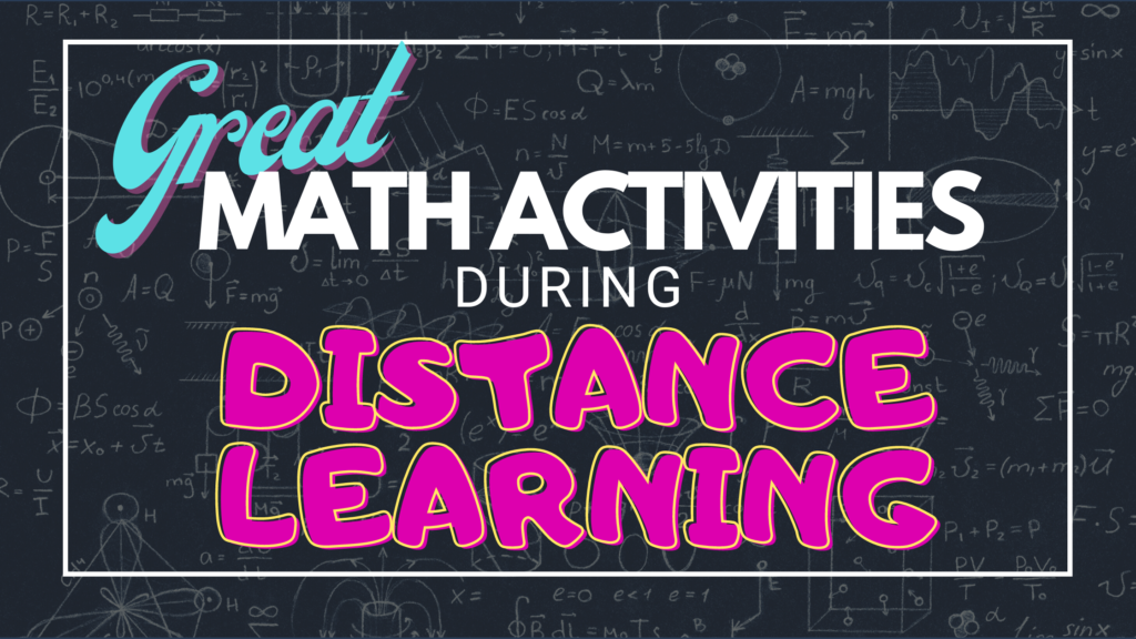 Great Math Activities During Distance Learning - Rethink Math Teacher