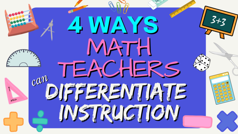 4 Ways Math Teachers Can Differentiate Instruction Rethink Math Teacher