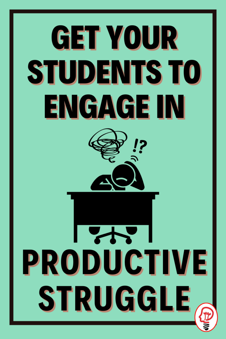 Getting Your Students To Engage In Productive Struggle - RETHINK Math ...